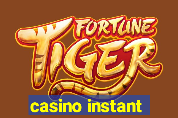 casino instant