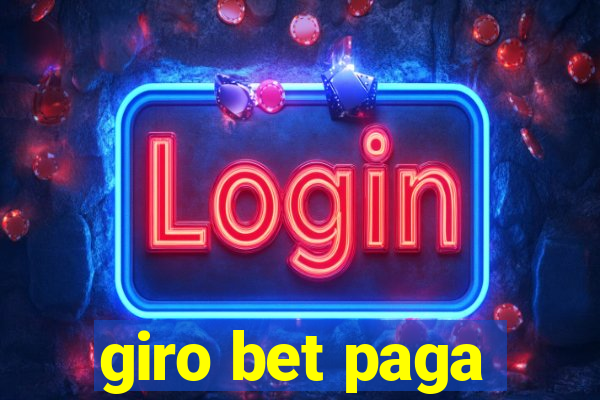 giro bet paga