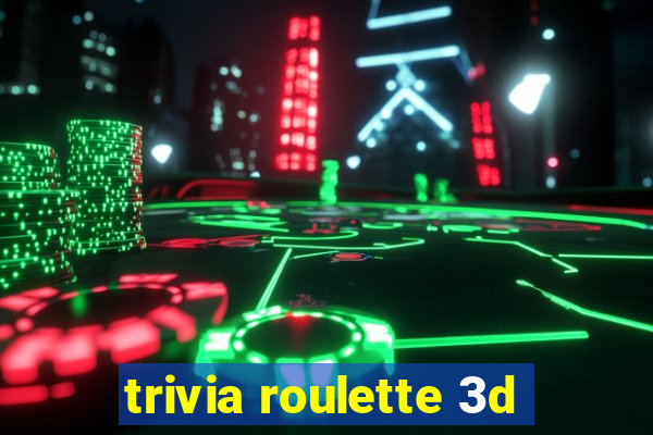 trivia roulette 3d