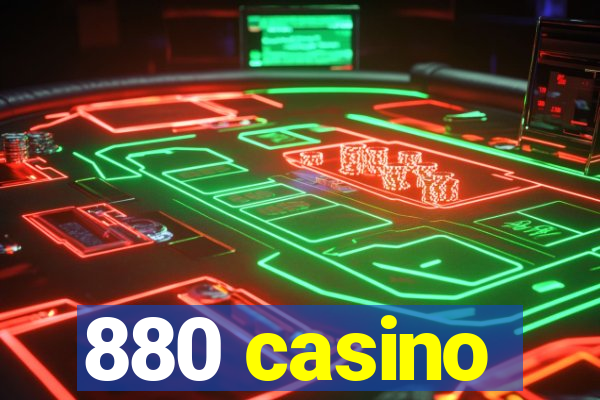 880 casino