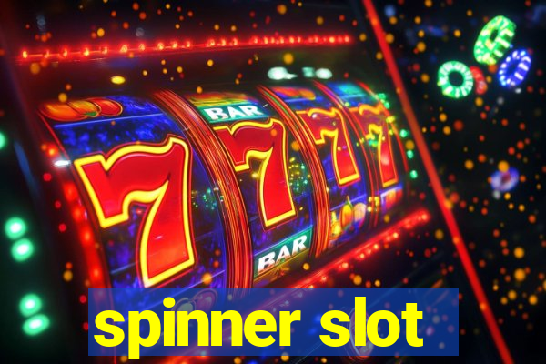 spinner slot