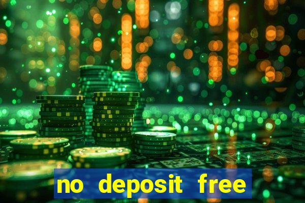 no deposit free casino cash