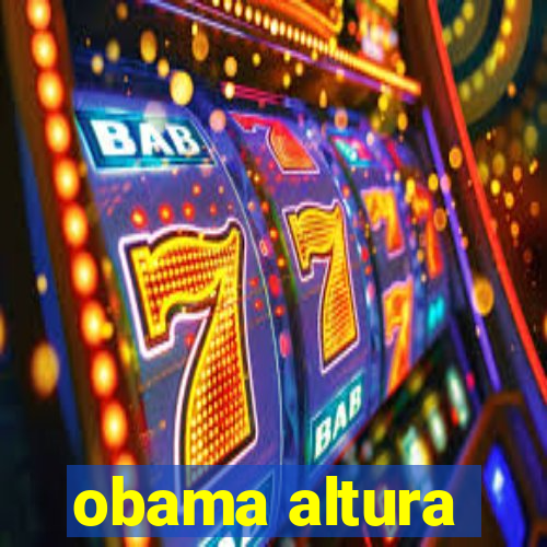 obama altura