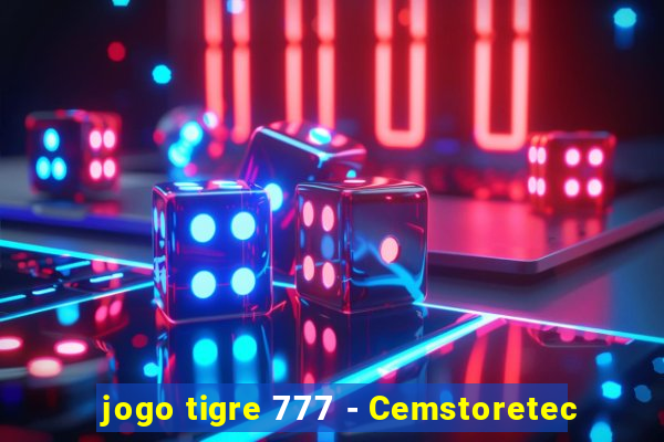 jogo tigre 777 - Cemstoretec