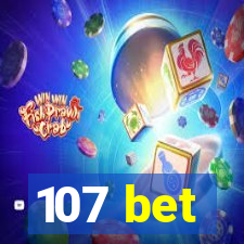 107 bet