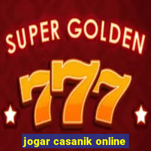 jogar casanik online