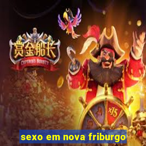 sexo em nova friburgo