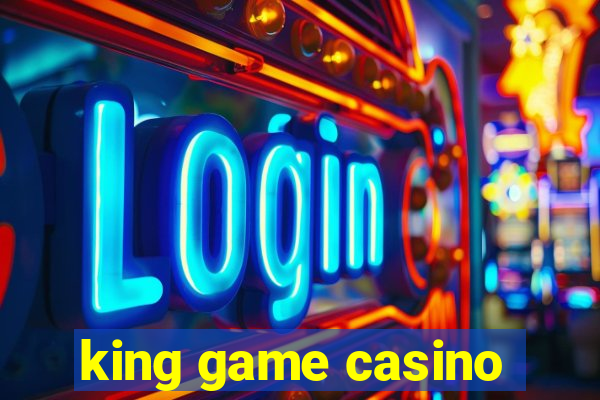 king game casino