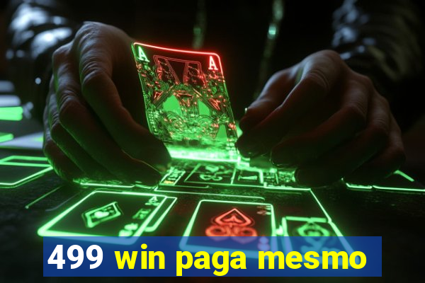 499 win paga mesmo