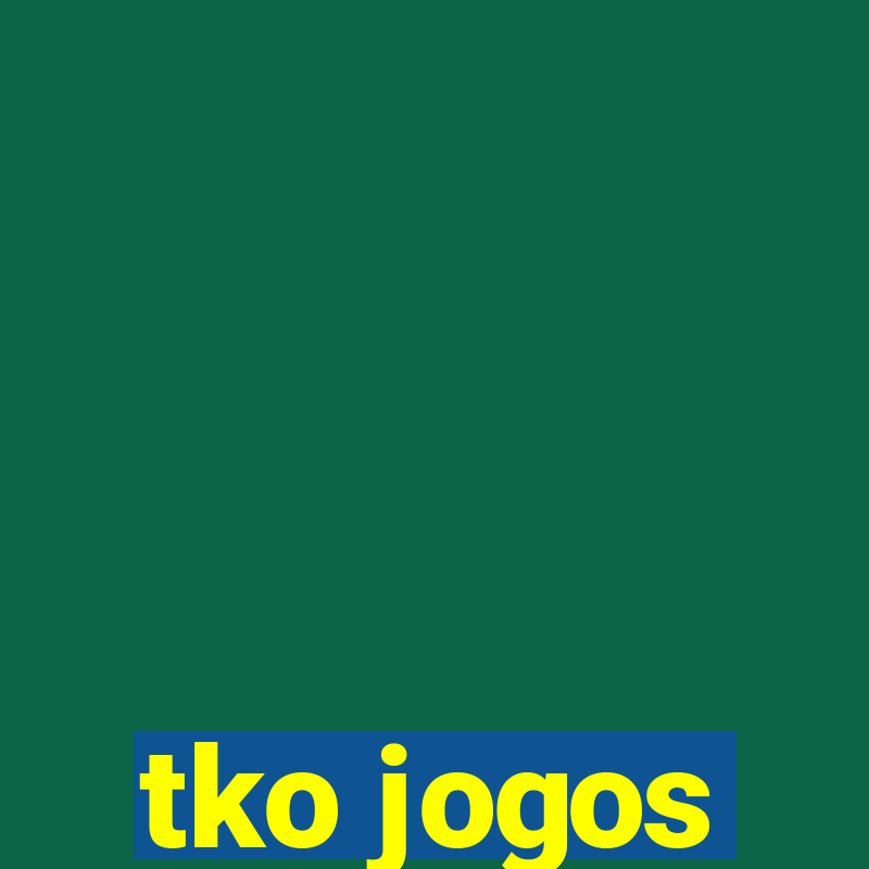 tko jogos