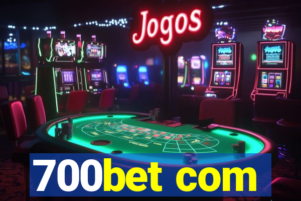 700bet com