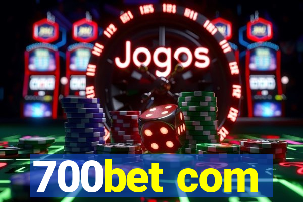 700bet com