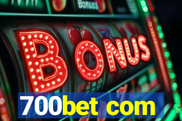 700bet com