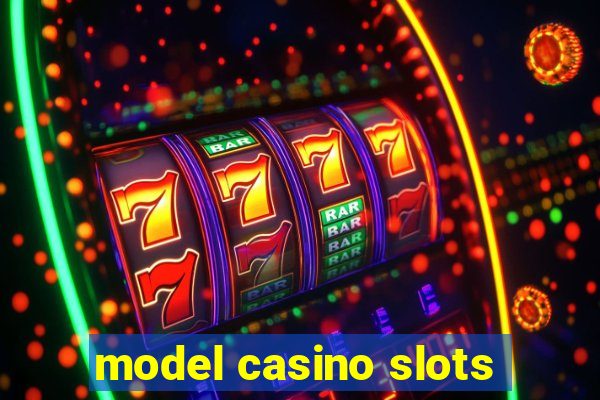 model casino slots