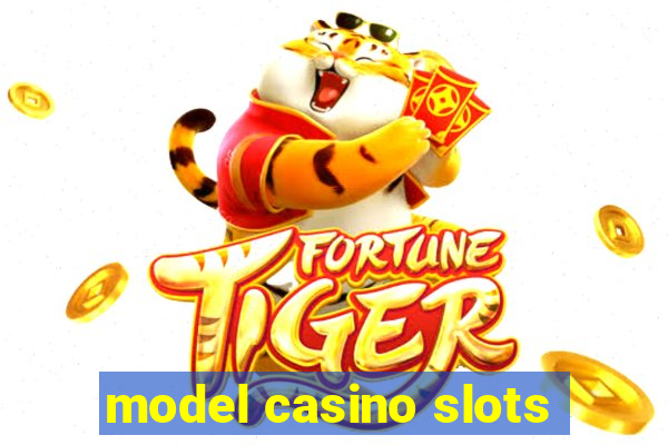 model casino slots