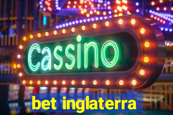 bet inglaterra