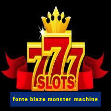 fonte blaze monster machine