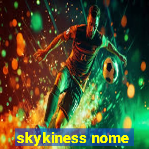 skykiness nome