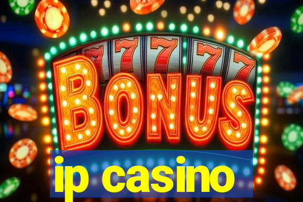 ip casino