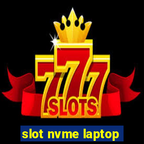 slot nvme laptop