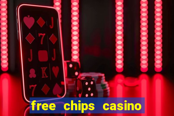 free chips casino no deposit