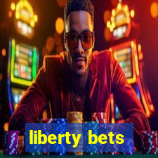 liberty bets