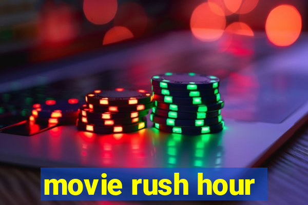 movie rush hour