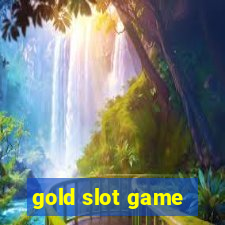 gold slot game