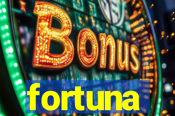 fortuna