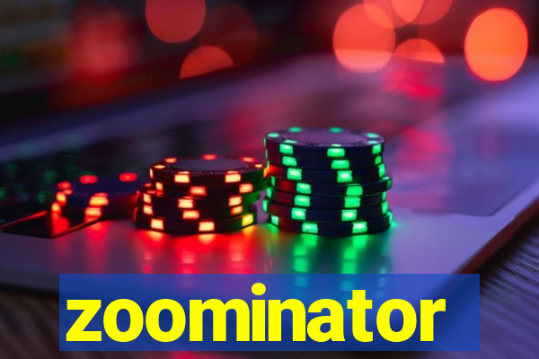 zoominator