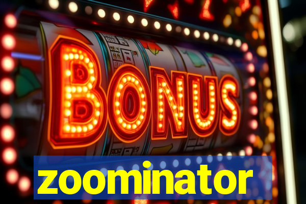 zoominator