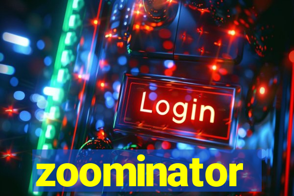 zoominator