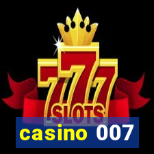 casino 007