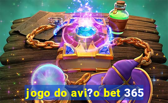 jogo do avi?o bet 365