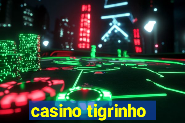 casino tigrinho