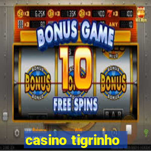 casino tigrinho