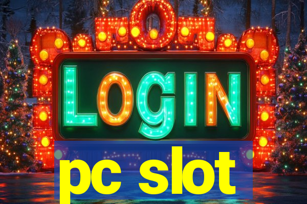 pc slot