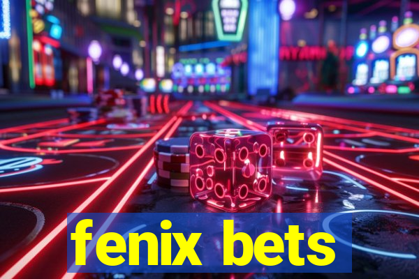 fenix bets