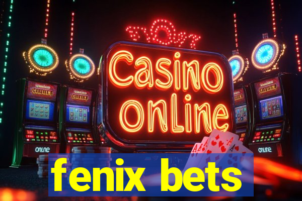 fenix bets