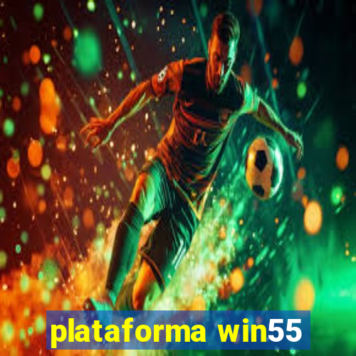 plataforma win55