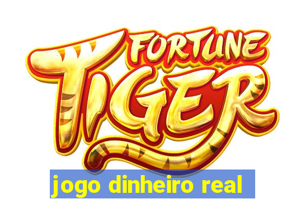 jogo dinheiro real