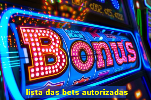 lista das bets autorizadas