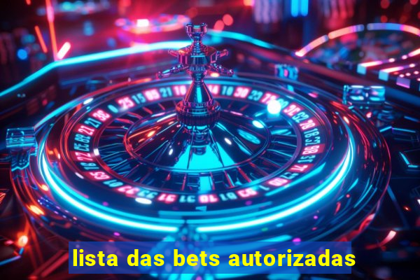 lista das bets autorizadas