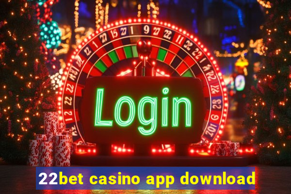 22bet casino app download