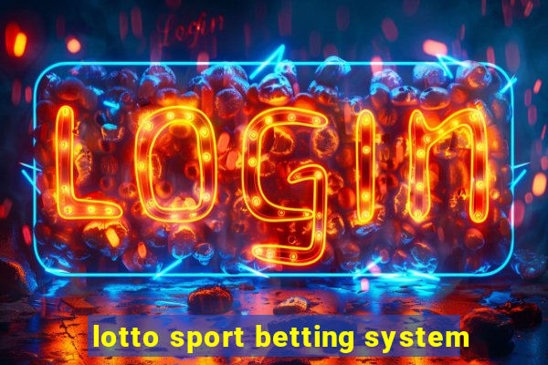 lotto sport betting system