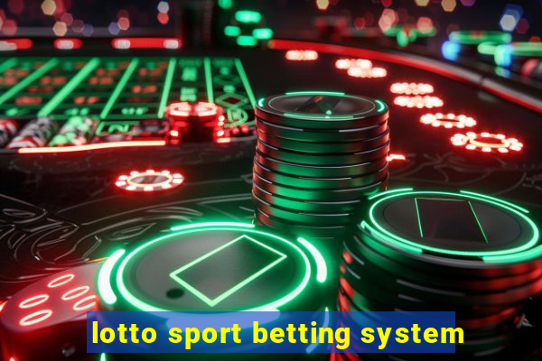 lotto sport betting system