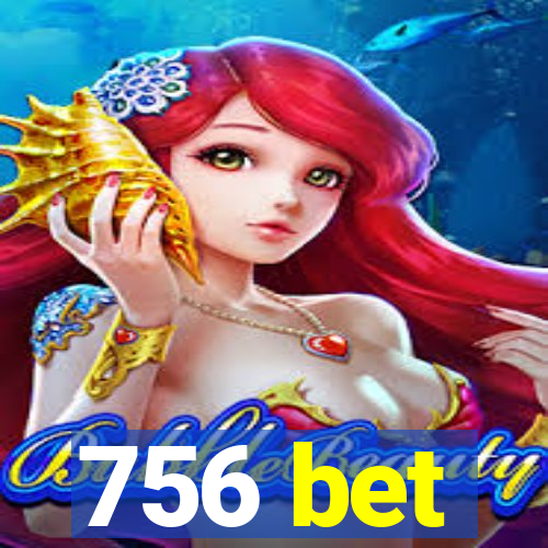 756 bet