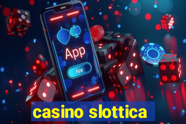 casino slottica