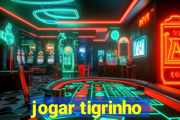 jogar tigrinho