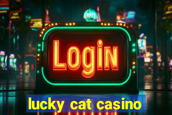 lucky cat casino